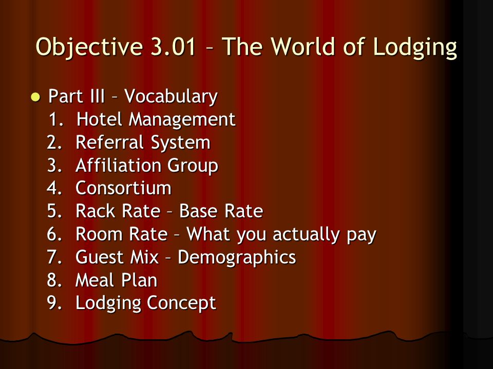 Objective 3.01 – The World of Lodging Part III – Vocabulary Part III – Vocabulary 1.