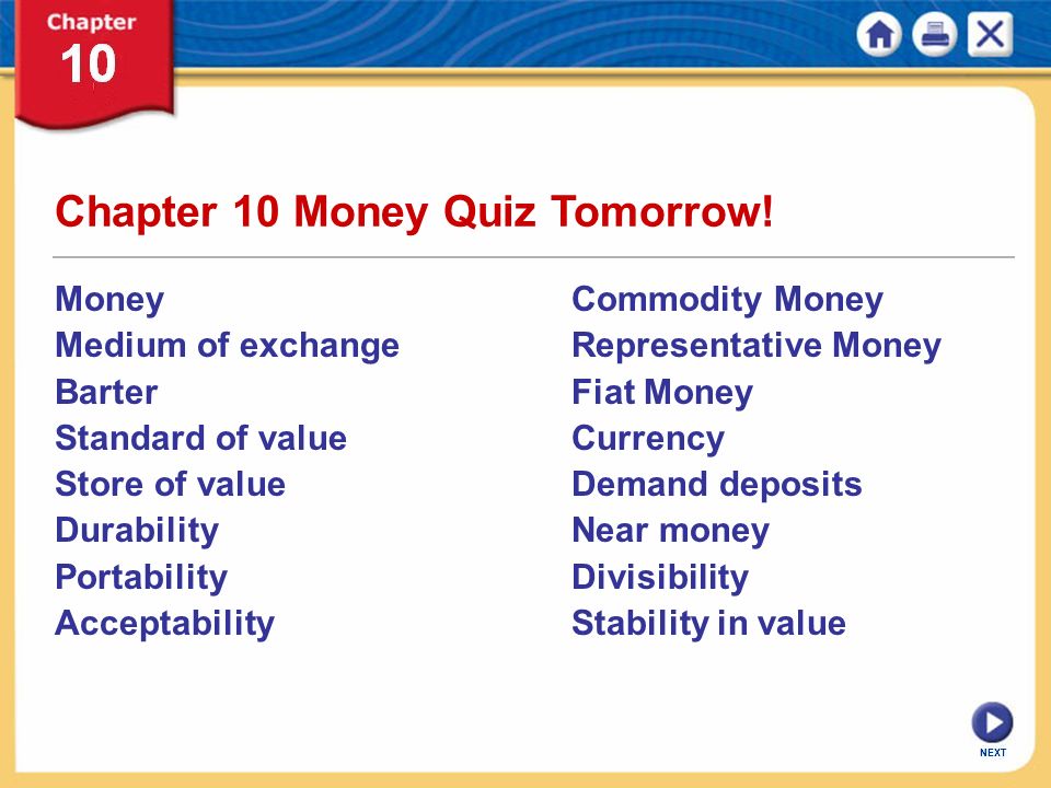 NEXT Chapter 10 Money Quiz Tomorrow.