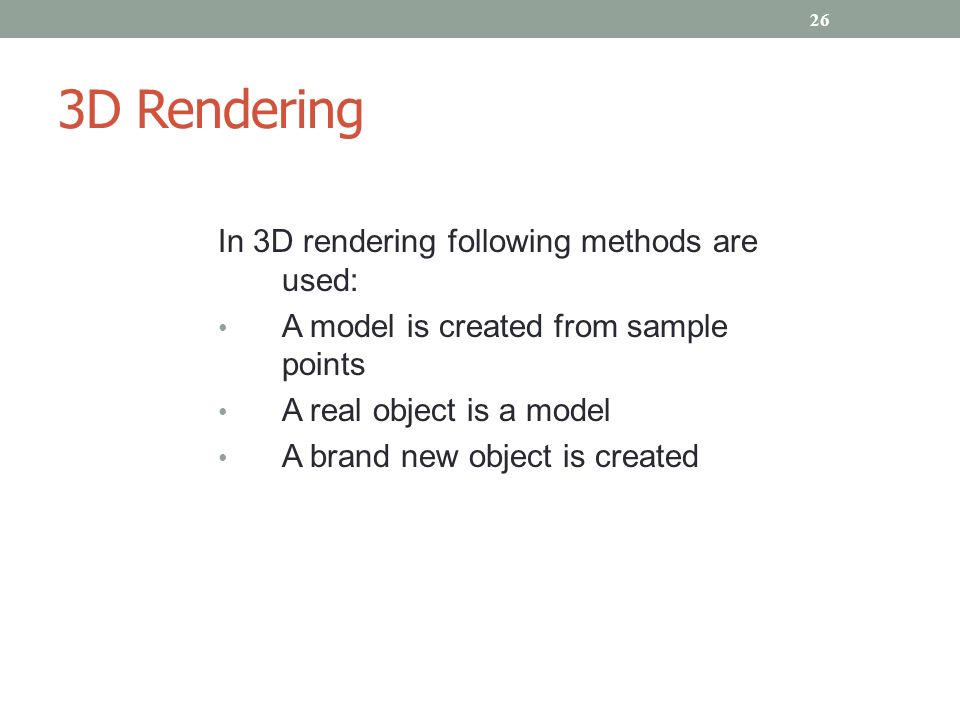 CAD Rendering Methods Wireframe model Hidden-line removal Solid model Tinted solid model 25