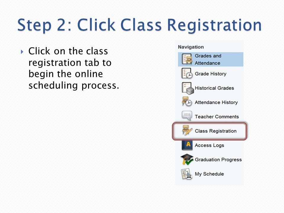  Click on the class registration tab to begin the online scheduling process.