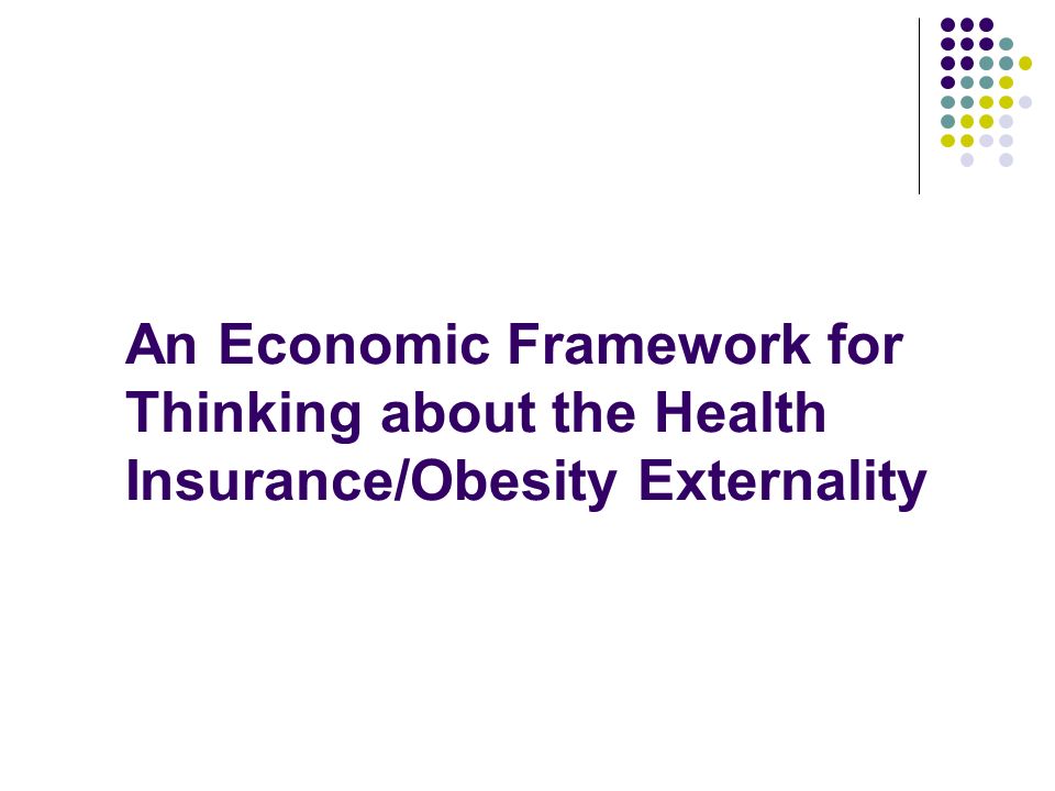 An Economic Framework for Thinking about the Health Insurance/Obesity Externality