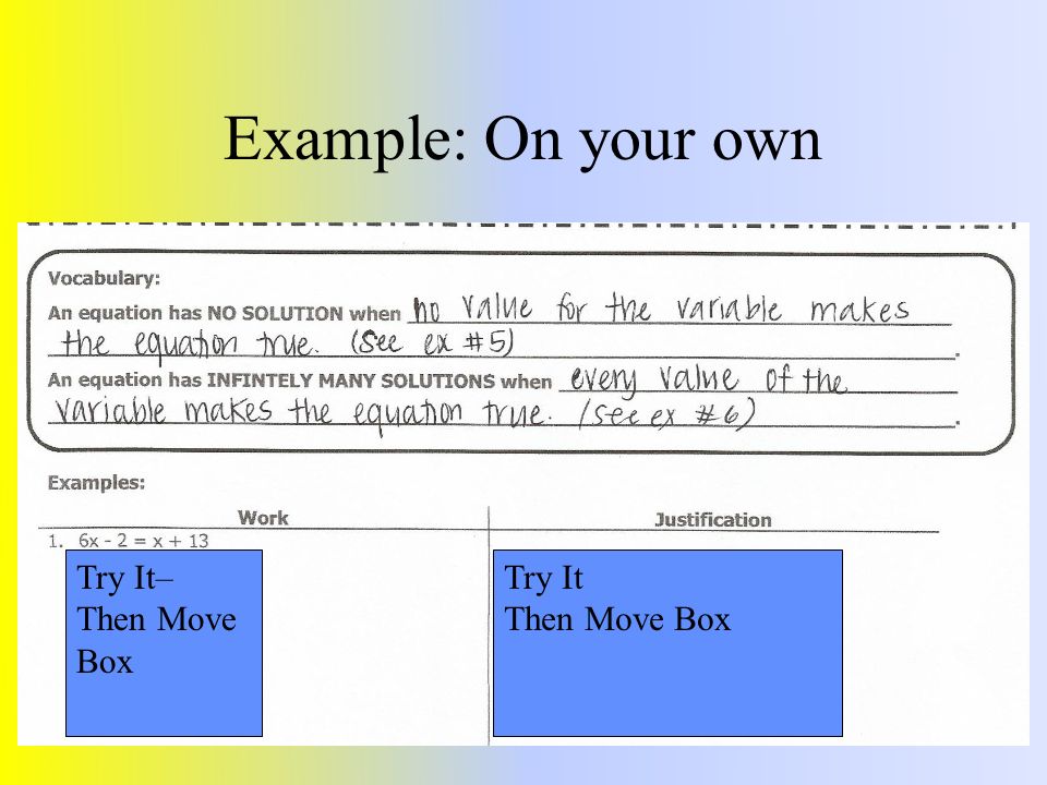 Example: On your own Try It– Then Move Box Try It Then Move Box