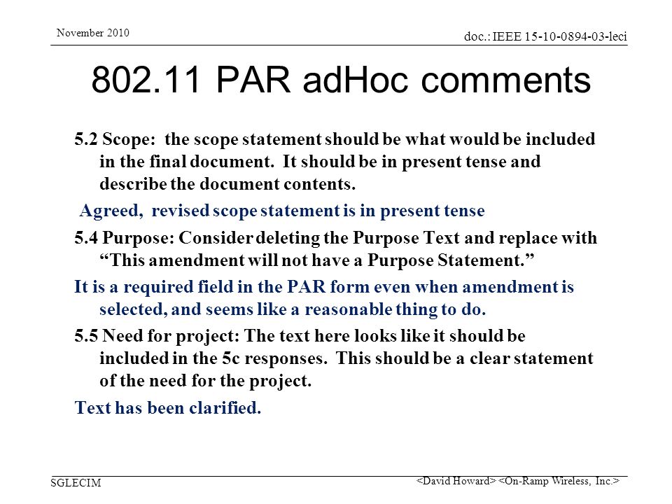 doc.: IEEE leci SGLECIM November PAR adHoc comments 5.2 Scope: the scope statement should be what would be included in the final document.