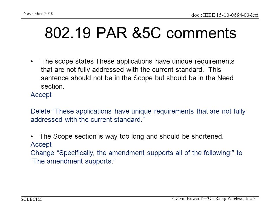 doc.: IEEE leci SGLECIM November PAR &5C comments The scope states These applications have unique requirements that are not fully addressed with the current standard.