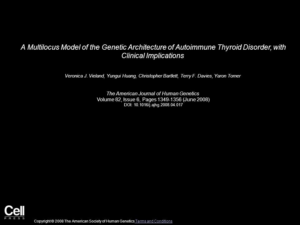 A Multilocus Model of the Genetic Architecture of Autoimmune Thyroid Disorder, with Clinical Implications Veronica J.