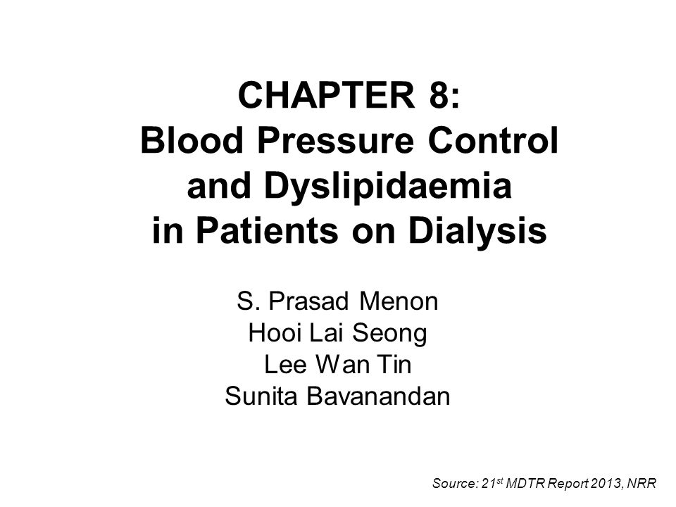 CHAPTER 8: Blood Pressure Control and Dyslipidaemia in Patients on Dialysis S.