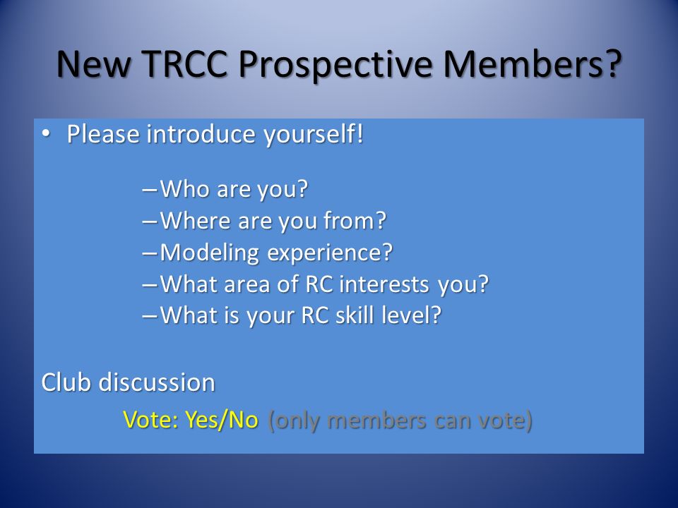 New TRCC Prospective Members. Please introduce yourself.