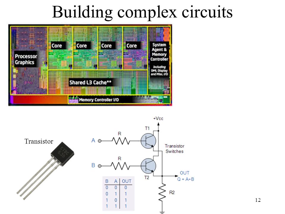 Building complex circuits 12 Transistor