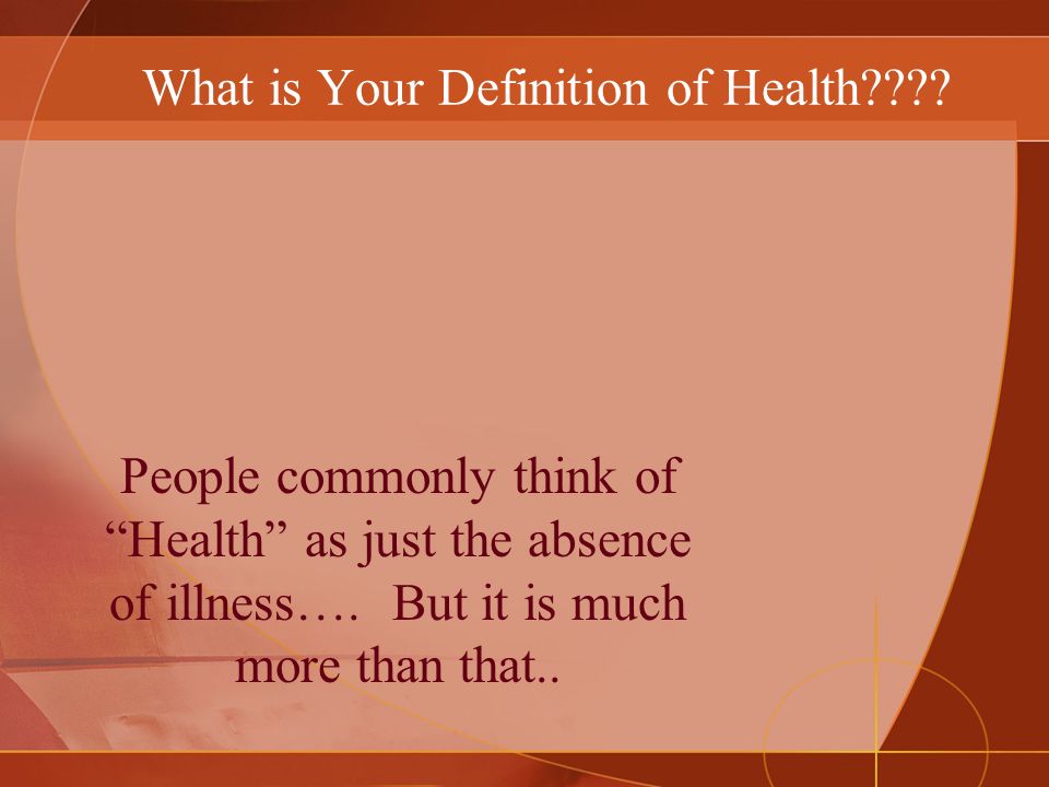 What is Your Definition of Health .