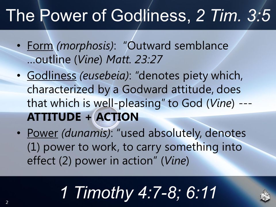 The Power Of Godliness 1 Timothy 46 11 The Power Of