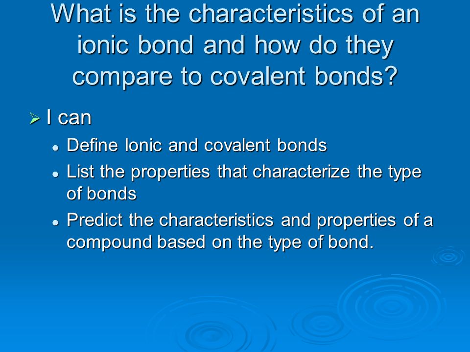 Ionic Bonding And Ionic Compounds I Can Classify A Bond As Ionic And 