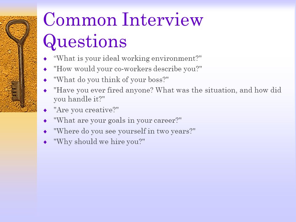 interviewing skills the key to your future prepping for the what would be your ideal working environment