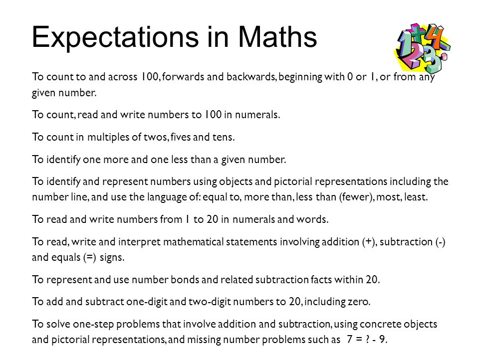 Expectations in Maths To count to and across 100, forwards and backwards, beginning with 0 or 1, or from any given number.