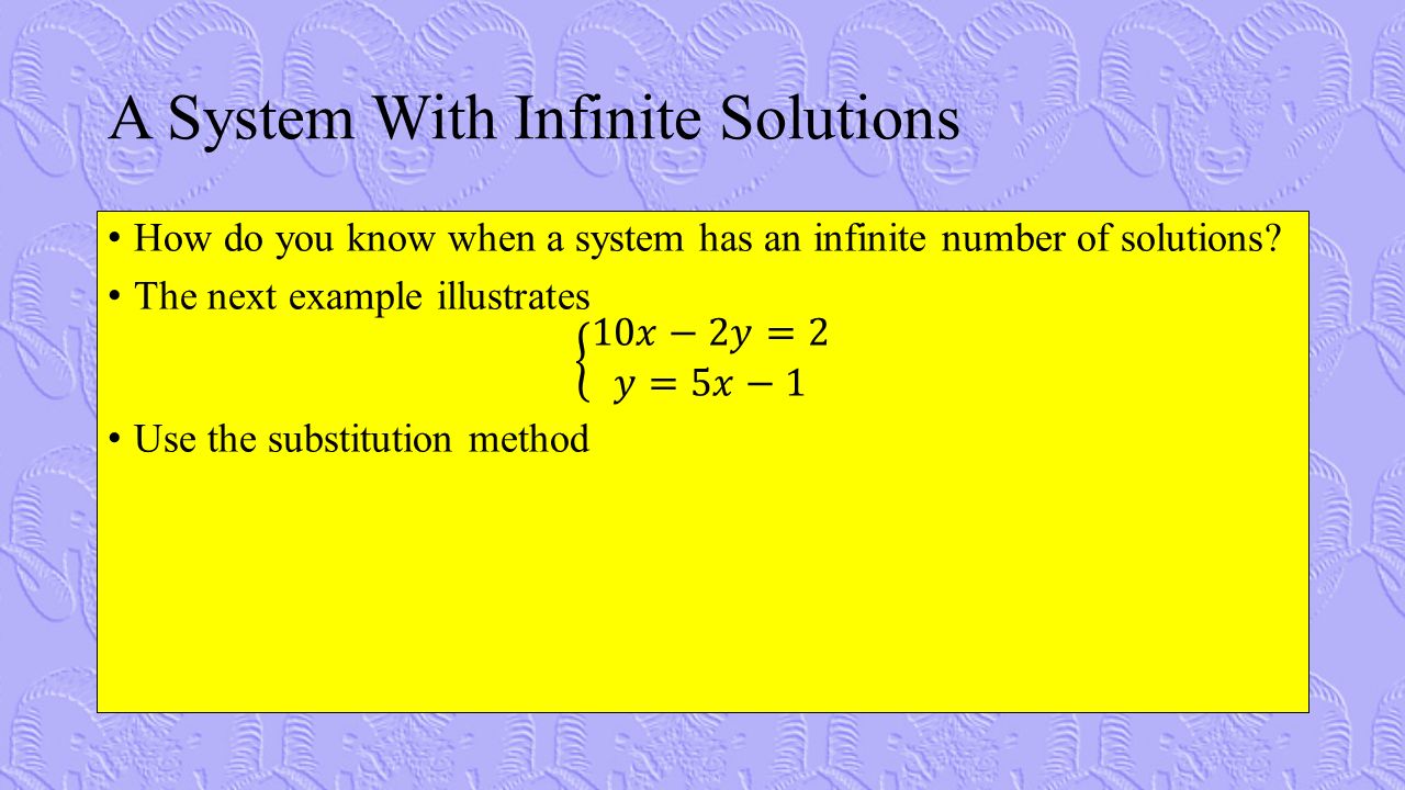 A System With Infinite Solutions