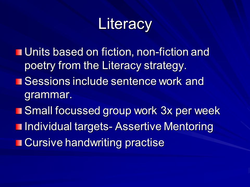 Literacy Units based on fiction, non-fiction and poetry from the Literacy strategy.