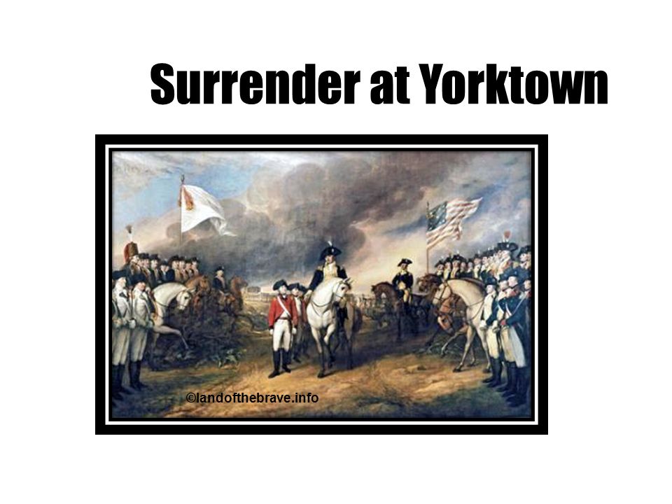 Surrender at Yorktown ©landofthebrave.info