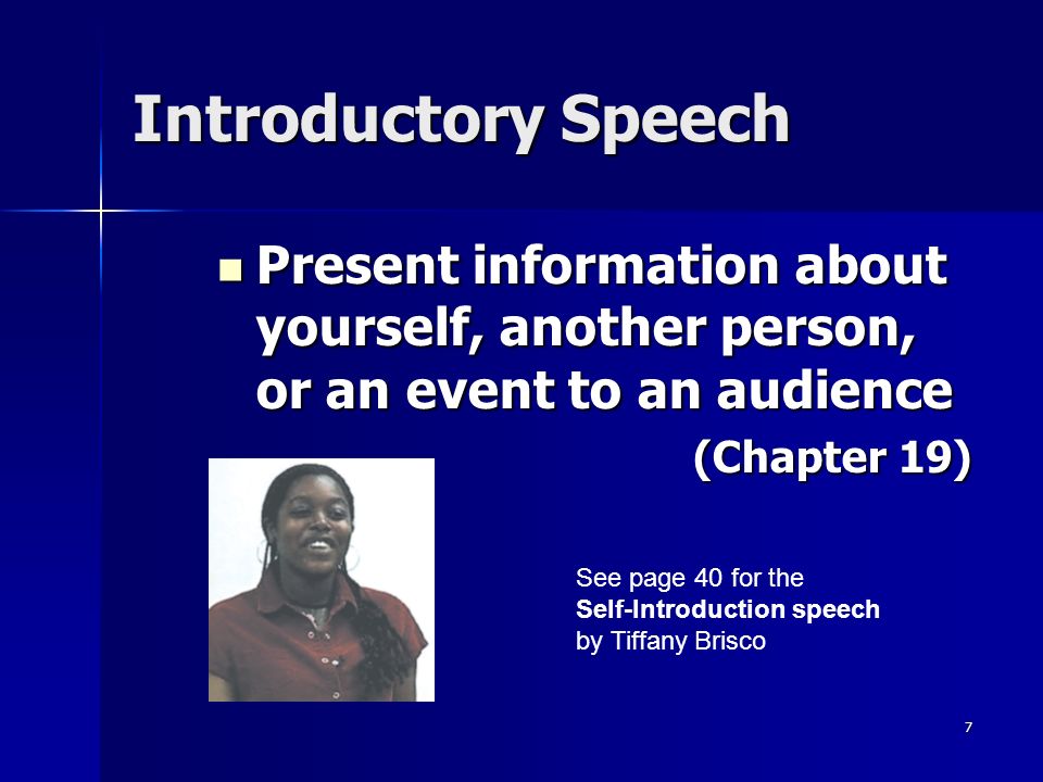 7 Introductory Speech Present information about yourself, another person