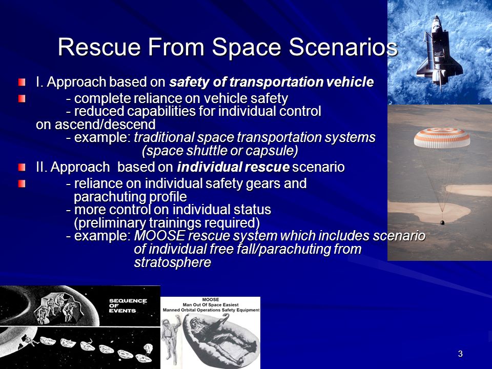 Rescue From Space Scenarios I.
