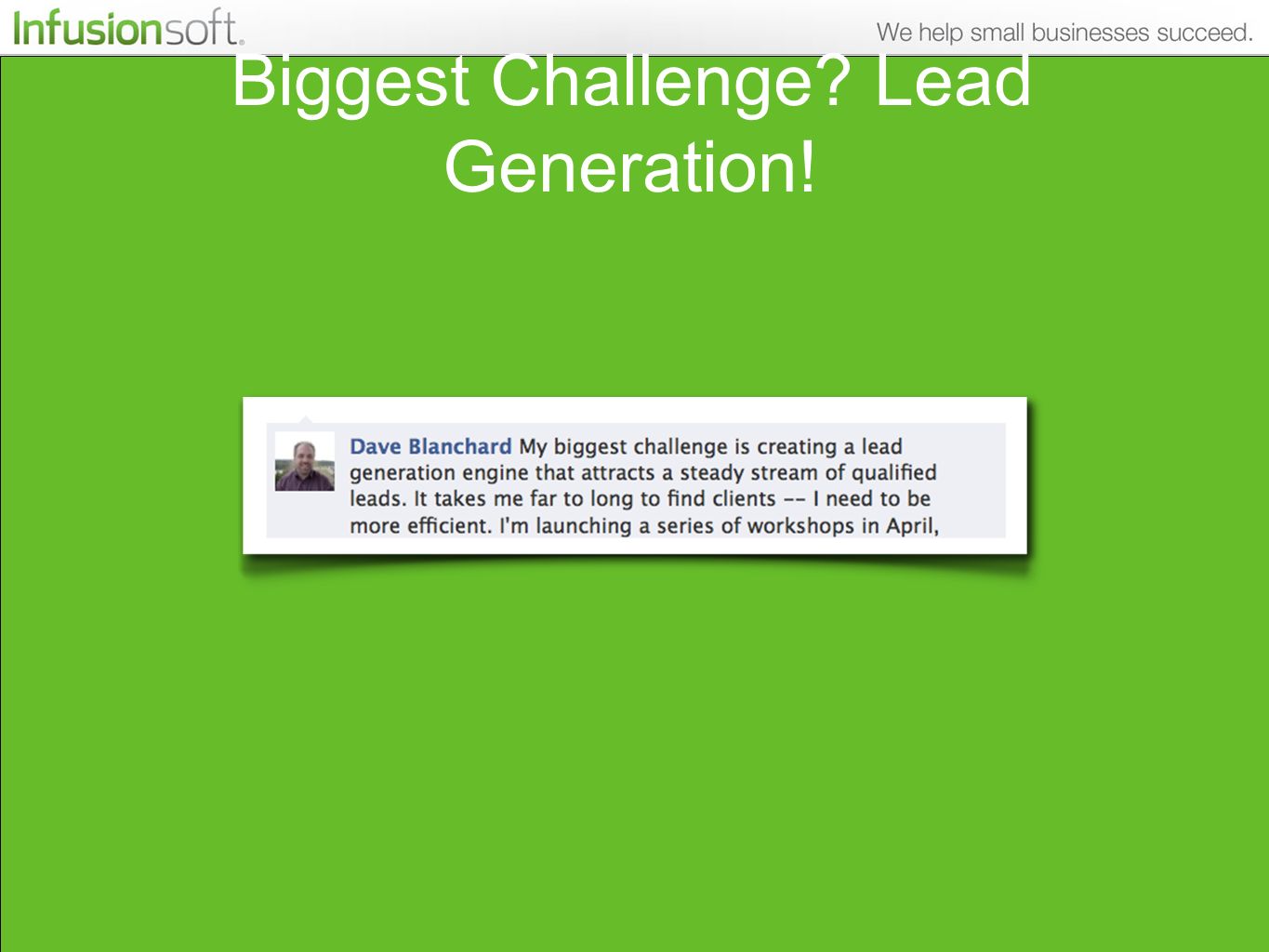 Biggest Challenge Lead Generation!