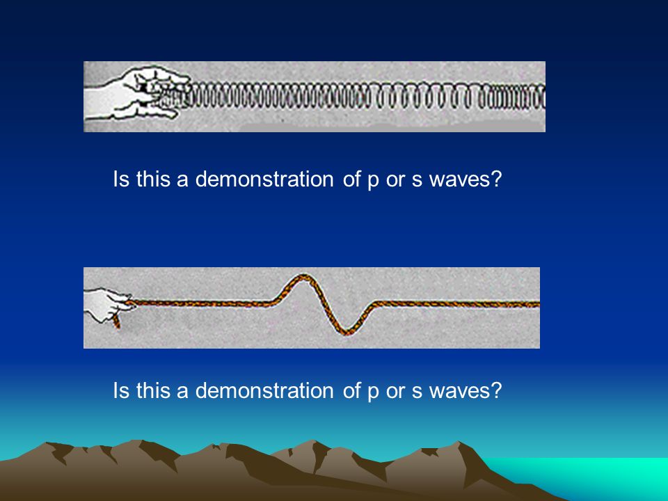 Is this a demonstration of p or s waves