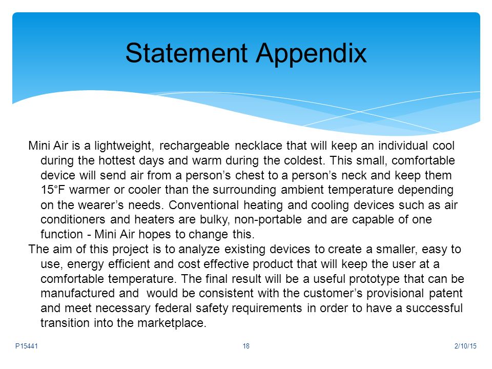 Statement Appendix 2/10/15P Mini Air is a lightweight, rechargeable necklace that will keep an individual cool during the hottest days and warm during the coldest.
