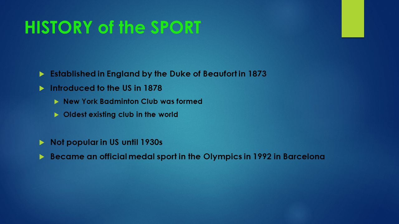 BADMINTON. HISTORY of the SPORT  Established in England by the Duke of  Beaufort in 1873  Introduced to the US in 1878  New York Badminton Club  was. - ppt download