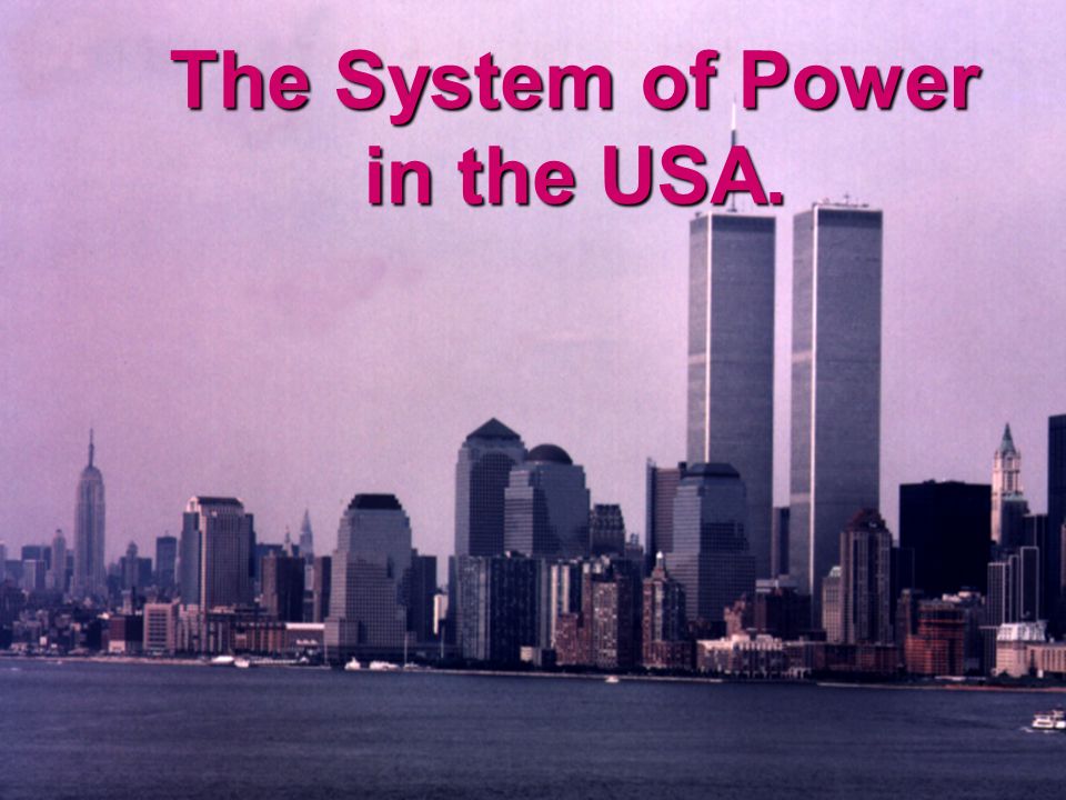 The System of Power in the USA.
