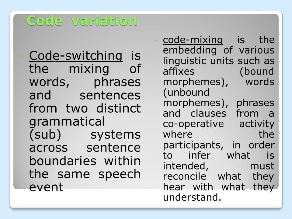 Code switching and code mixing By: Grace A Licudo. - ppt download