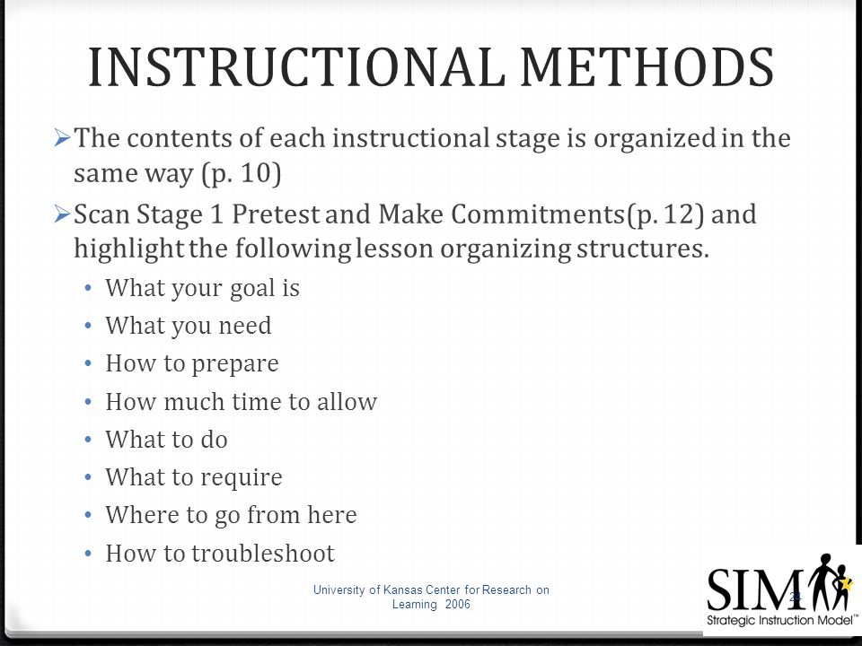 INSTRUCTIONAL METHODS  The contents of each instructional stage is organized in the same way (p.