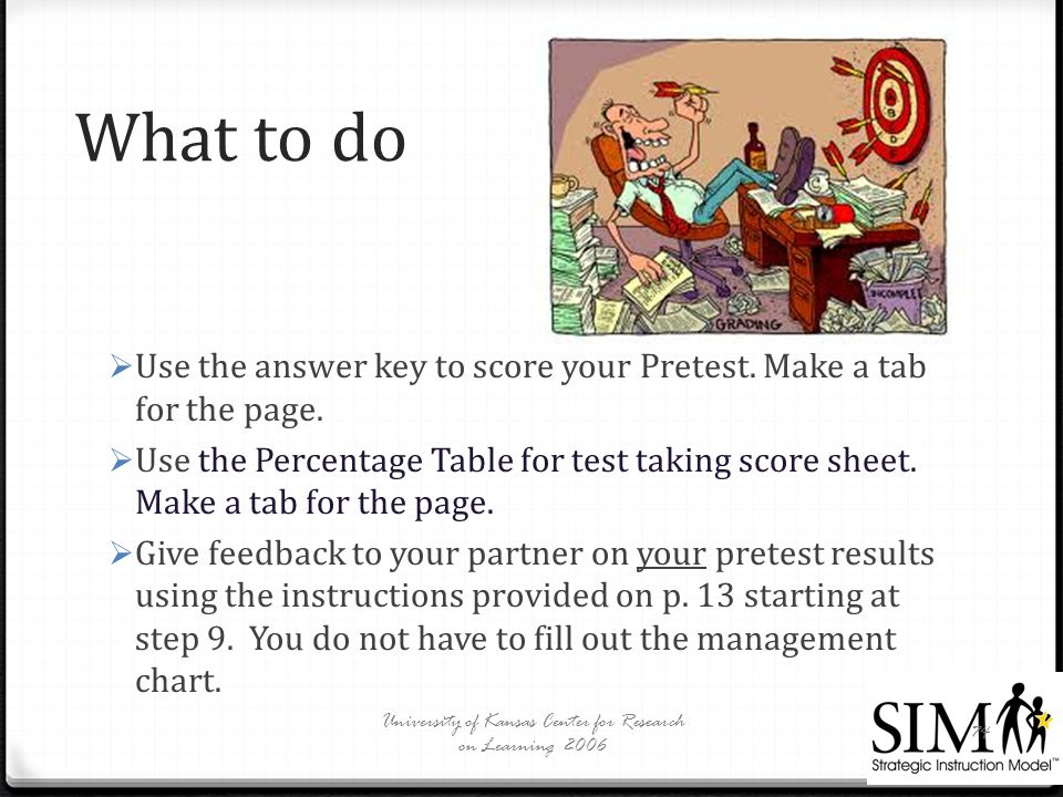 What to do  Use the answer key to score your Pretest.