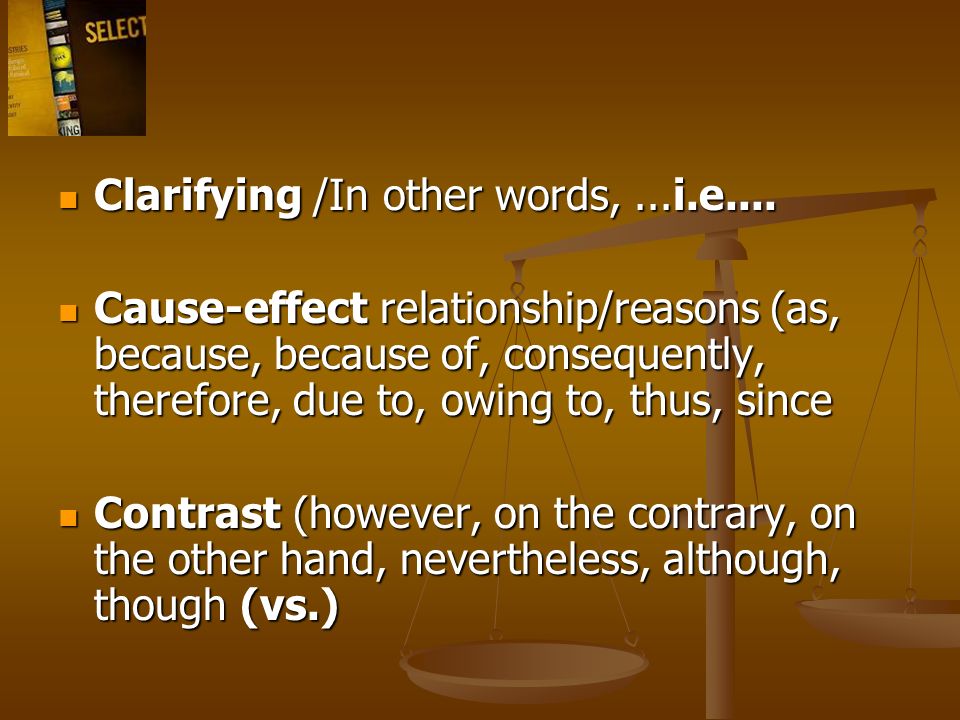 Clarifying /In other words,...i.e.... Clarifying /In other words,...i.e....