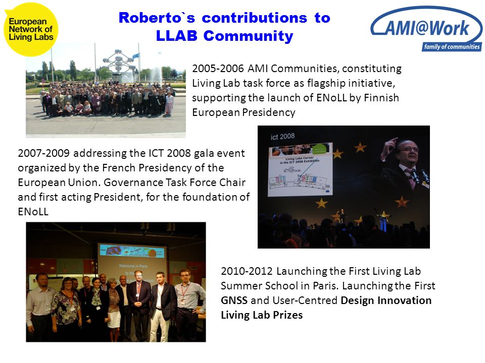 Roberto`s contributions to LLAB Community addressing the ICT 2008 gala event organized by the French Presidency of the European Union.