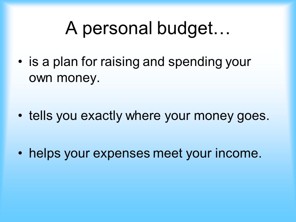 personal budgets a personal budget is a plan for raising and