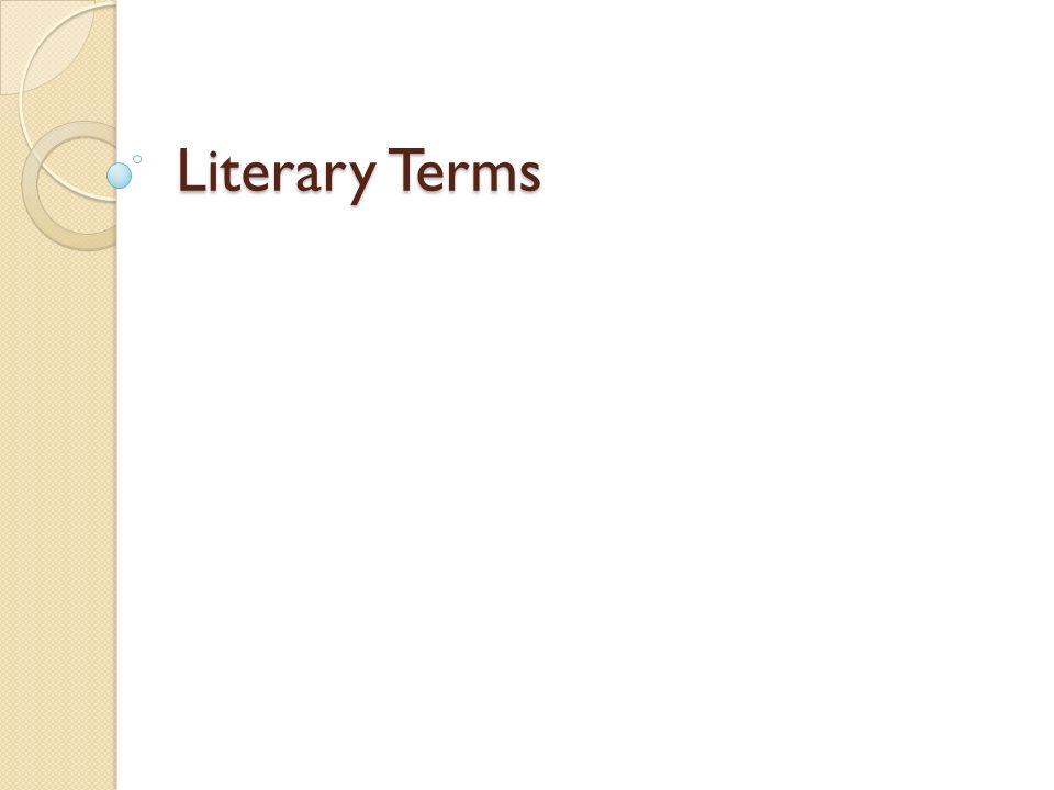 Literary Terms Alliteration When two or more words in a group of Literary Terms Alliteration When two or more words in a group of