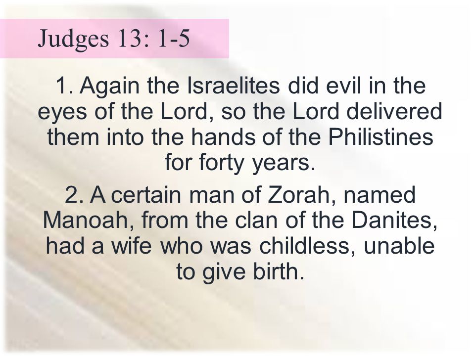 Judges 13:9 WEB - God listened to the voice of Manoah; and the