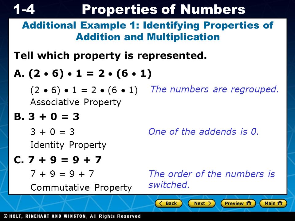 Holt CA Course 1 1-4Properties of Numbers Additional Example 1: Identifying Properties of Addition and Multiplication Tell which property is represented.