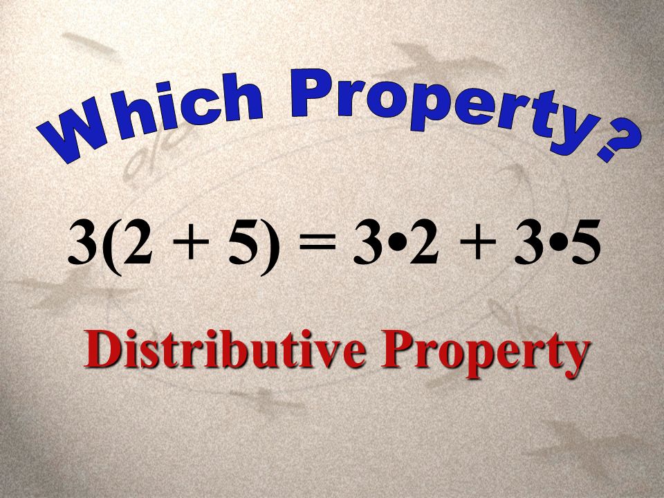 2(5) = 5(2) Commutative Property of Multiplication