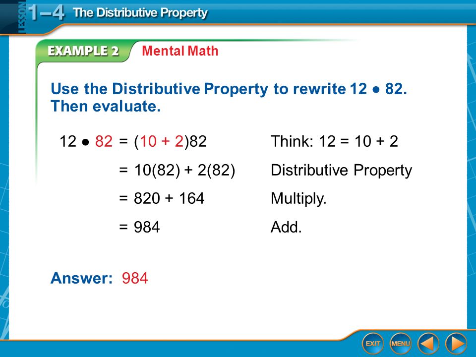 Example 2 Mental Math Use the Distributive Property to rewrite 12 ● 82.