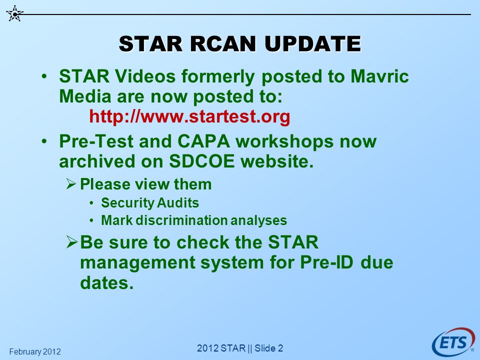 STAR Videos formerly posted to Mavric Media are now posted to:   Pre-Test and CAPA workshops now archived on SDCOE website.