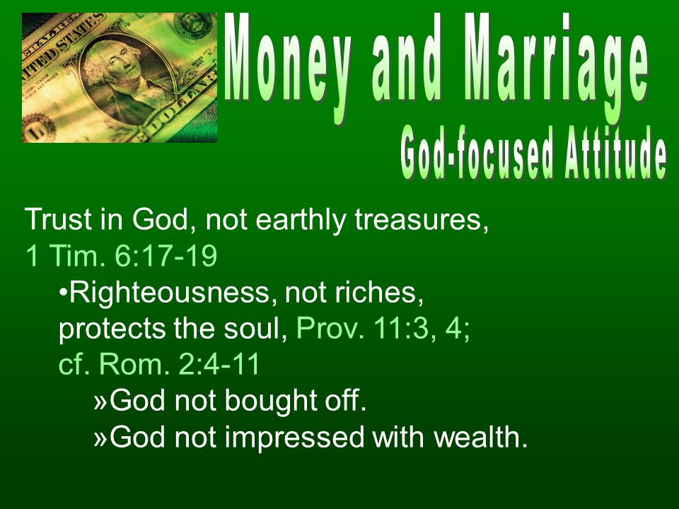 Trust in God, not earthly treasures, 1 Tim.