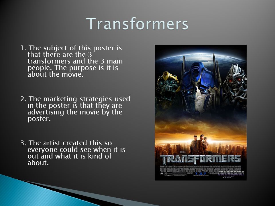 1. The subject of this poster is that there are the 3 transformers and the 3 main people.