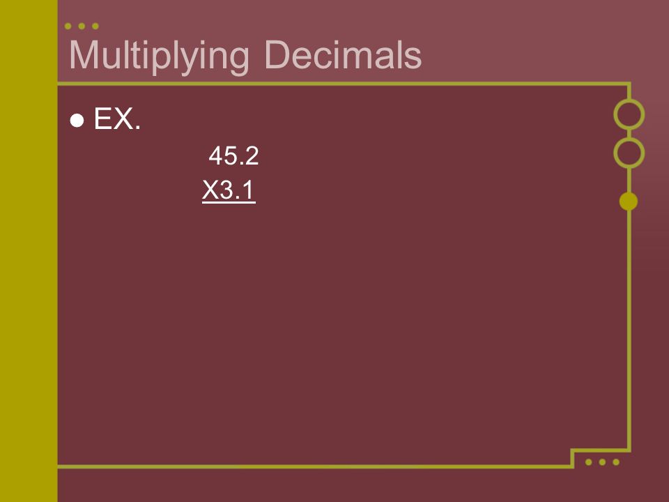 Multiplying Decimals EX X3.1