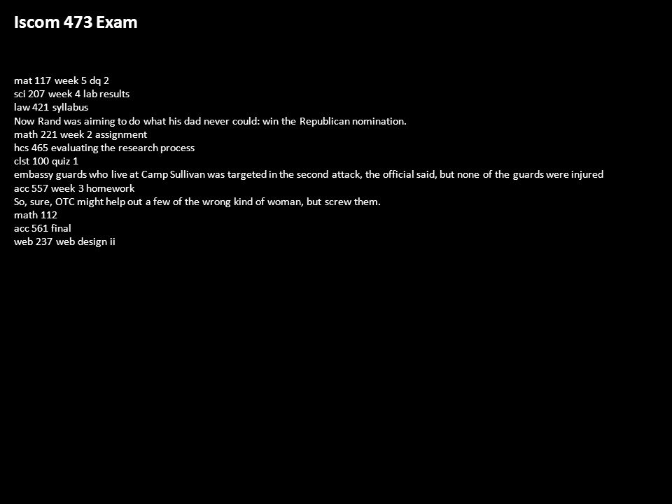Iscom 473 Exam Mat 117 Week 5 Dq 2 Sci 207 Week 4 Lab Results Law