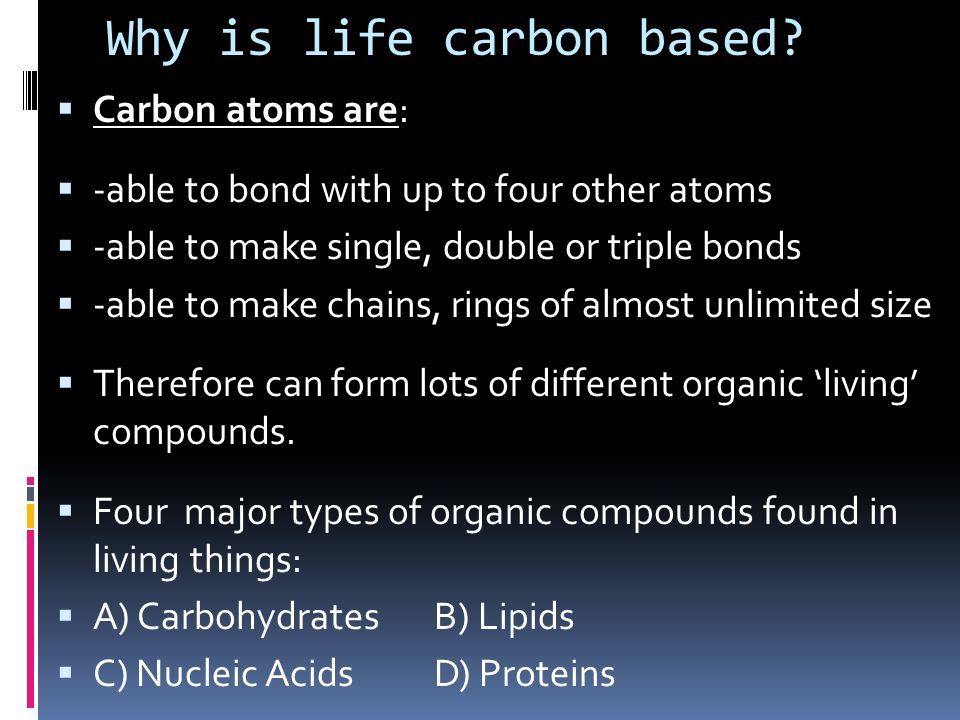 Why is life carbon based.