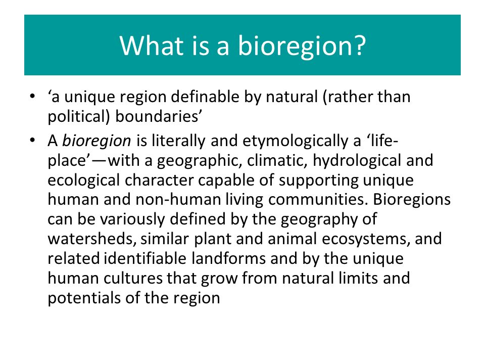 What is a bioregion.