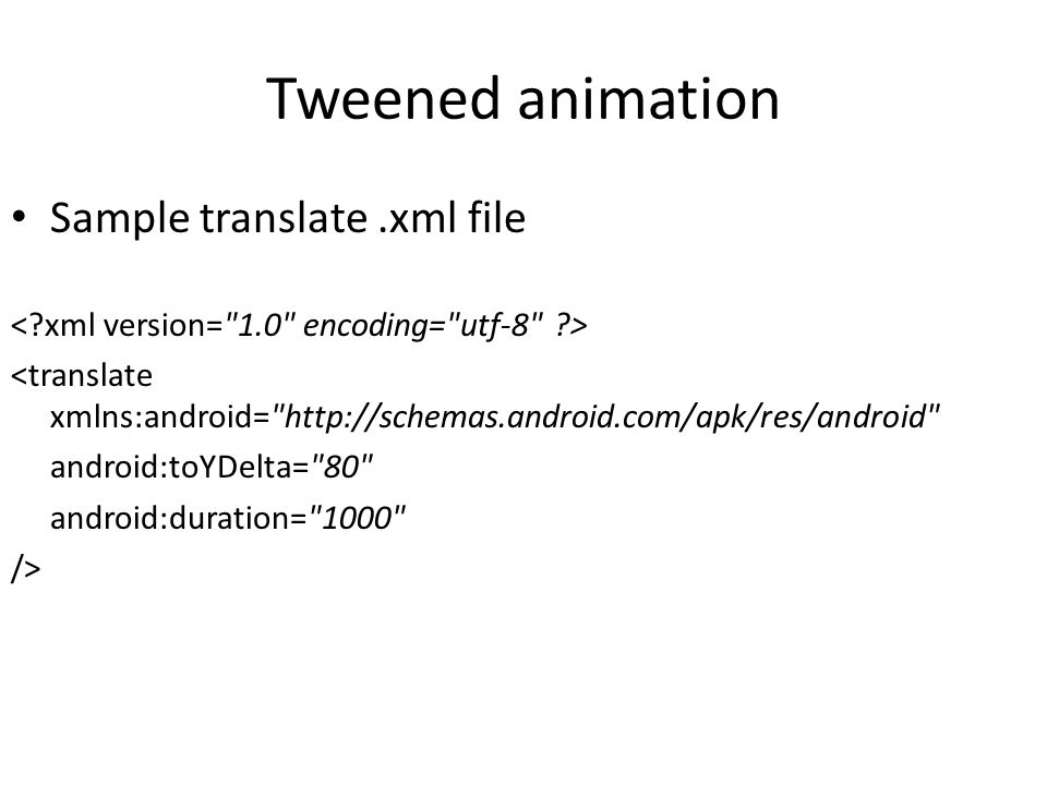 Basic Animation. Animation 4 options –  – Frame by Frame  animation – Tweened animation This is our focus – OpenGL ES Graphics API  for more. - ppt download
