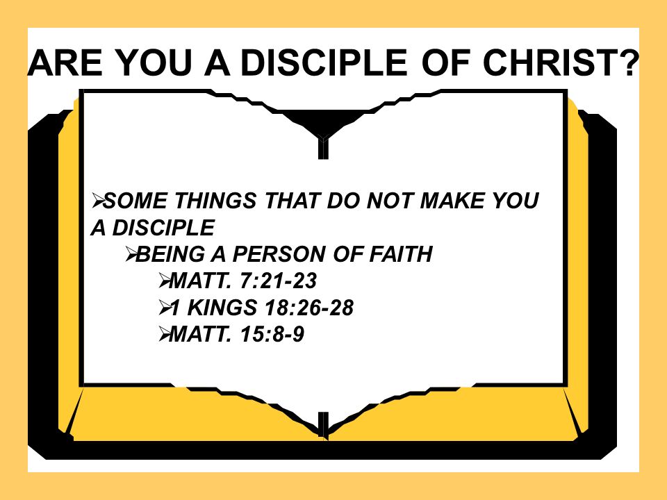ARE YOU A DISCIPLE OF CHRIST.
