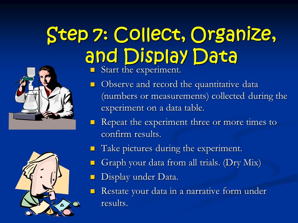 Step 7: Collect, Organize, and Display Data Start the experiment.