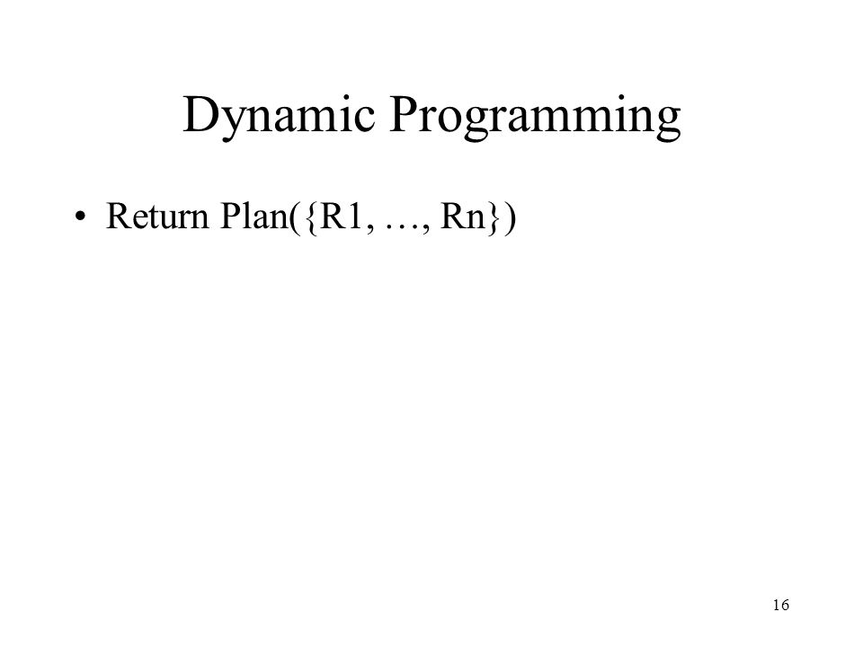 16 Dynamic Programming Return Plan({R1, …, Rn})