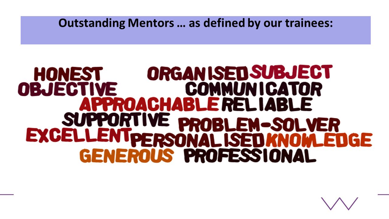 Outstanding Mentors … as defined by our trainees: